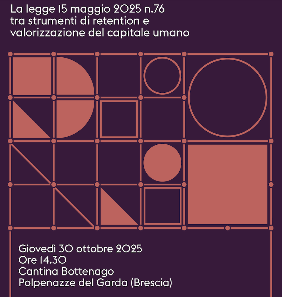 Una nuova cultura d’impresa – La legge 15 maggio 2025 n.76 tra strumenti di retention e valorizzazione del capitale umano